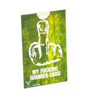 Grinder Card - My fucking Grinder Card